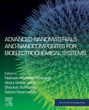 portada Advanced Nanomaterials and Nanocomposites for Bioelectrochemical Systems (Micro and Nano Technologies) 