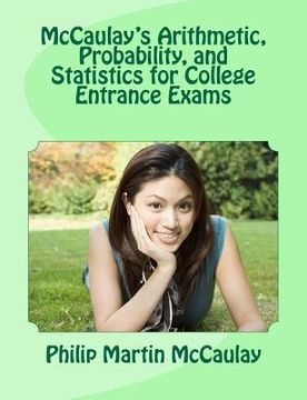 portada mccaulay's arithmetic, probability, and statistics for college entrance exams (en Inglés)