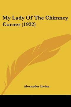 portada my lady of the chimney corner (1922)