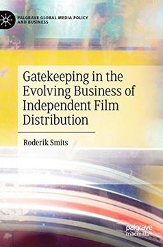 portada Gatekeeping in the Evolving Business of Independent Film Distribution (Palgrave Global Media Policy and Business) (en Inglés)