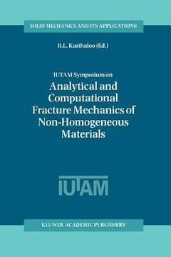 portada iutam symposium on analytical and computational fracture mechanics of non-homogeneous materials (en Inglés)