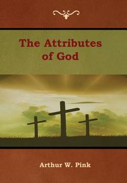 portada The Attributes of God (en Inglés)