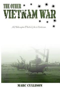 portada The Other Vietnam War: A Helicopter Pilot's Life in Vietnam (en Inglés)