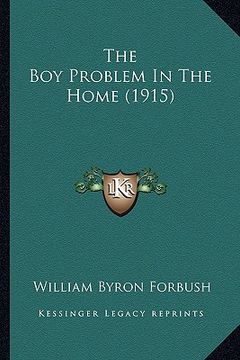 portada the boy problem in the home (1915) (en Inglés)