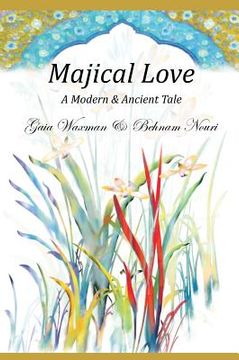 portada Majical Love: A Modern & Ancient Tale (en Inglés)