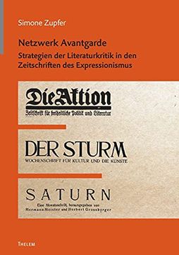 portada Netzwerk Avantgarde: Strategien der Literaturkritik in den Zeitschriften des Expressionismus (in German)