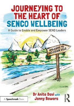 portada Journeying to the Heart of Senco Wellbeing: A Guide to Enable and Empower Send Leaders (en Inglés)