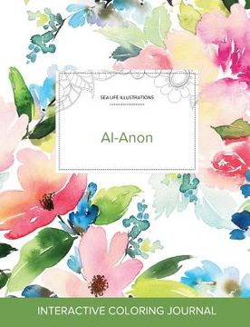 portada Adult Coloring Journal: Al-Anon (Sea Life Illustrations, Pastel Floral) (in English)