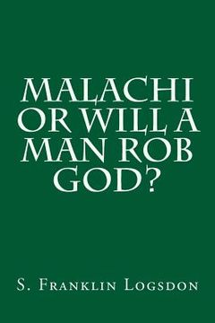 portada Malachi or Will a Man Rob God? (in English)