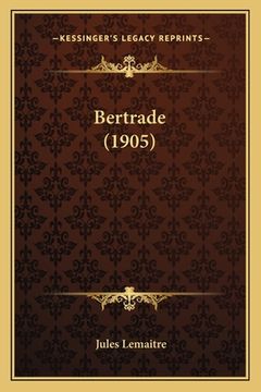 portada Bertrade (1905) (in French)