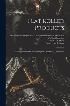 portada Flat Rolled Products: Rolling Treatment; Proceedings of a Technical Conference (in English)