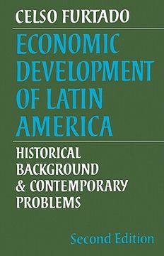 portada Economic Development of Latin America 2nd Edition Paperback: Historical Background and Contemporary Problems (Cambridge Latin American Studies) (in English)