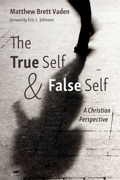 portada The True Self and False Self (in English)