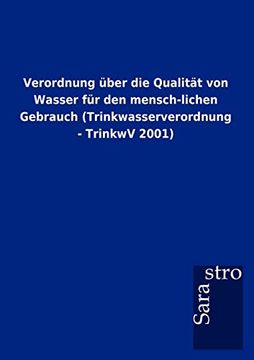 portada Verordnung ber die Qualit t von Wasser fur den Mensch-Lichen Gebrauch (Trinkwasserverordnung - Trinkwv 2001) (en Alemán)