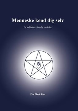 portada Menneske kend dig selv: En indføring i åndelig psykologi (in Danés)