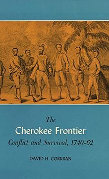 portada The Cherokee Frontier: Conflict and Survival, 1740-62 (en Inglés)