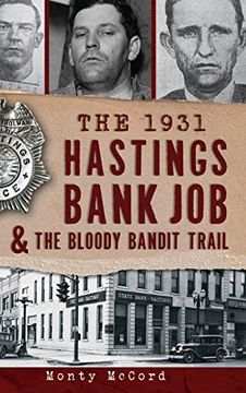 portada The 1931 Hastings Bank job & the Bloody Bandit Trail (in English)