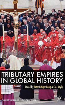 portada Tributary Empires in Global History (Cambridge Imperial and Post-Colonial Studies Series) (en Inglés)