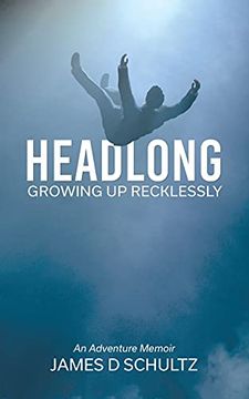 portada Headlong: Growing up Recklessly (in English)