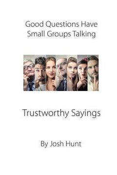 portada Good Questions Have Small Groups Talking -- Trustworthy Sayings (en Inglés)
