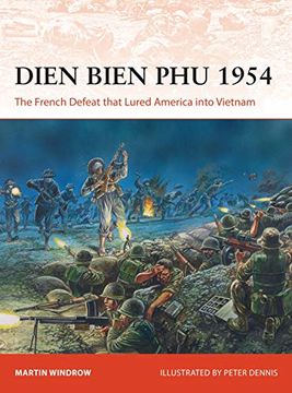 portada Dien Bien phu 1954: The French Defeat That Lured America Into Vietnam (Campaign) (en Inglés)