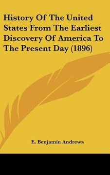 portada history of the united states from the earliest discovery of america to the present day (1896) (en Inglés)