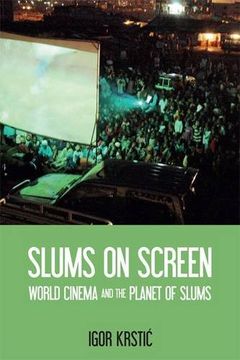 portada Slums on Screen: World Cinema and the Planet of Slums (en Inglés)