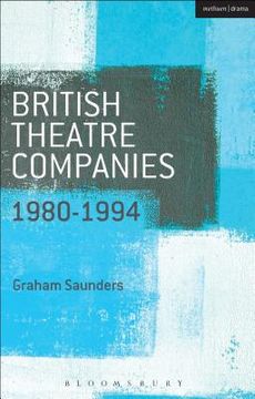 portada British Theatre Companies: 1980-1994 (in English)