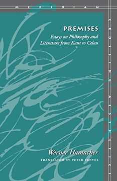 portada Premises: Essays on Philosophy and Literature From Kant to Celan (Meridian: Crossing Aesthetics) (en Inglés)