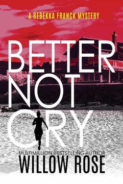 portada Better not cry (8) (Rebekka Franck Mystery) (libro en Inglés)