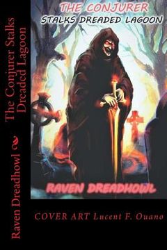 portada The Conjurer Stalks Dreaded Lagoon: Conjurer Tales (en Inglés)