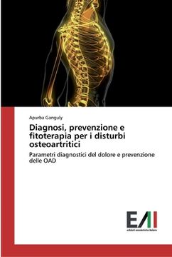 portada Diagnosi, prevenzione e fitoterapia per i disturbi osteoartritici (en Italiano)