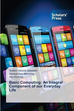 portada Basic Computing: An Integral Component of our Everyday Life (en Inglés)