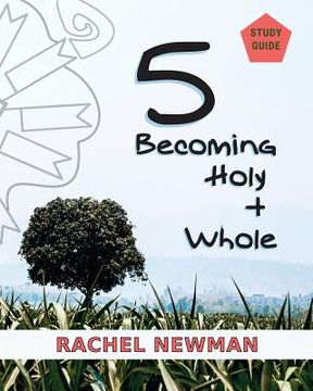 portada 5: Becoming Holy and Whole (en Inglés)