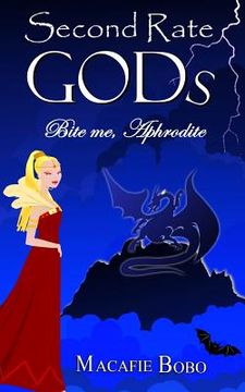 portada Second Rate Gods: Bite me, Aphrodite! (en Inglés)