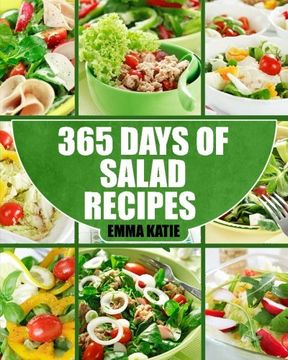 portada Salads: 365 Days of Salad Recipes (Salads, Salads Recipes, Salads to go, Salad Cookbook, Salads Recipes Cookbook, Salads for Weight Loss, Salad Dressing Recipes, Salad Dressing, Salad)