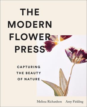 portada The Modern Flower Press: Capturing the Beauty of Nature (in English)