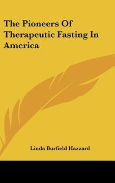 portada the pioneers of therapeutic fasting in america (en Inglés)