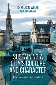 portada Sustaining a City's Culture and Character: Principles and Best Practices (in English)