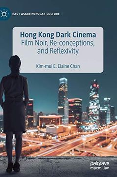 portada Hong Kong Dark Cinema: Film Noir, Re-Conceptions, and Reflexivity (East Asian Popular Culture) (en Inglés)