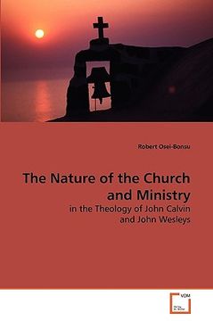 portada the nature of the church and ministry (en Inglés)