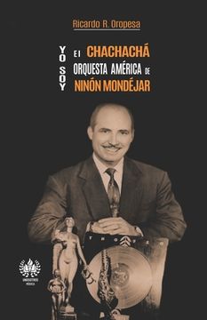 portada Yo soy el chachachá. Orquesta América de Ninón Mondéjar (in Spanish)