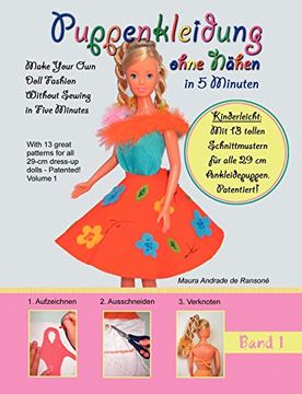 portada Puppenkleidung Ohne Nähen, Band 1 - Doll Fashion Without Sewing, Vol. 1 Mit 13 Tollen Schnittmustern für Alle 29 cm Ankleidepuppen. Patentiert! With. For all 11,4" Dress-Up Dolls. Patented! 
