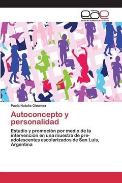 portada Autoconcepto y personalidad: Estudio y promoción por medio de la intervención en una muestra de pre-adolescentes escolarizados de San Luis, Argentina (Spanish Edition)