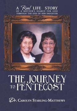 portada the journey to pentecost: a real life story of a mother's search for god through the eyes of her daughter