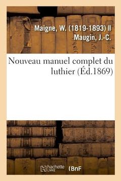 portada Nouveau Manuel Complet Du Luthier (in French)