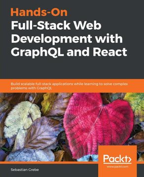 portada Hands-On Full-Stack web Development With Graphql and React: Build Scalable Full-Stack Applications While Learning to Solve Complex Problems With Graphql (en Inglés)