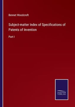 portada Subject-matter Index of Specifications of Patents of Invention: Part I