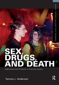 portada Sex, Drugs, and Death: Addressing Youth Problems in American Society (en Inglés)