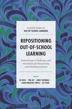 portada Repositioning Out-Of-School Learning: Methodological Challenges and Possibilities for Researching Learning Beyond School (Emerald Studies in Out-Of-School Learning) 